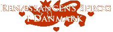 Rennasancens Sprog i Danmark  Rennasancens Sprog i Danmark